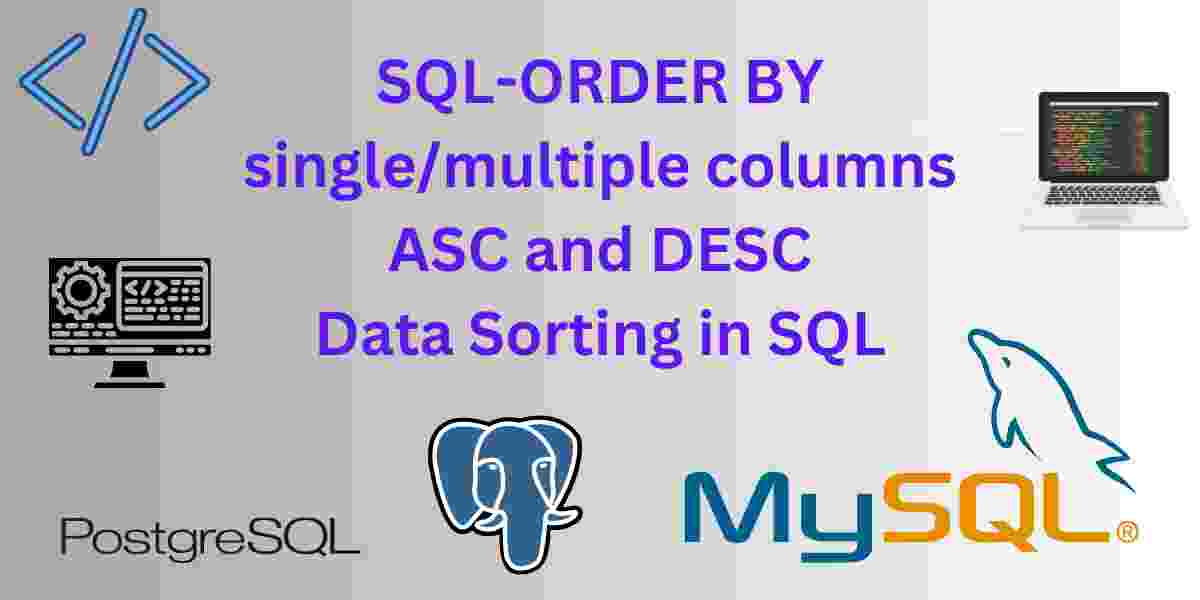 SQL-ORDER BY single/multiple columns ASC and DESC | Data Sorting in SQL