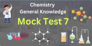 Chemistry General Knowledge Mock Test