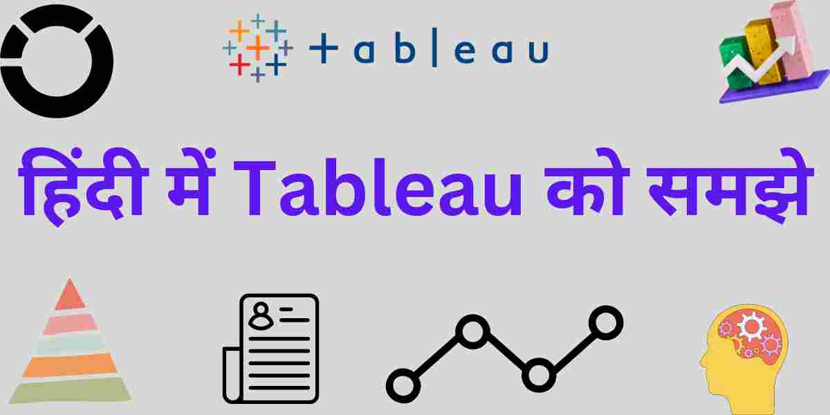 Tableau Tutorial in Hindi – हिंदी में Tableau को समझे