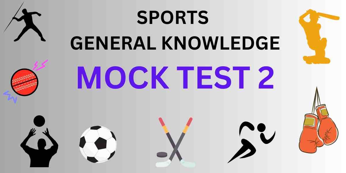 SPORTS GENERAL KNOWLEDGE MOCK TEST