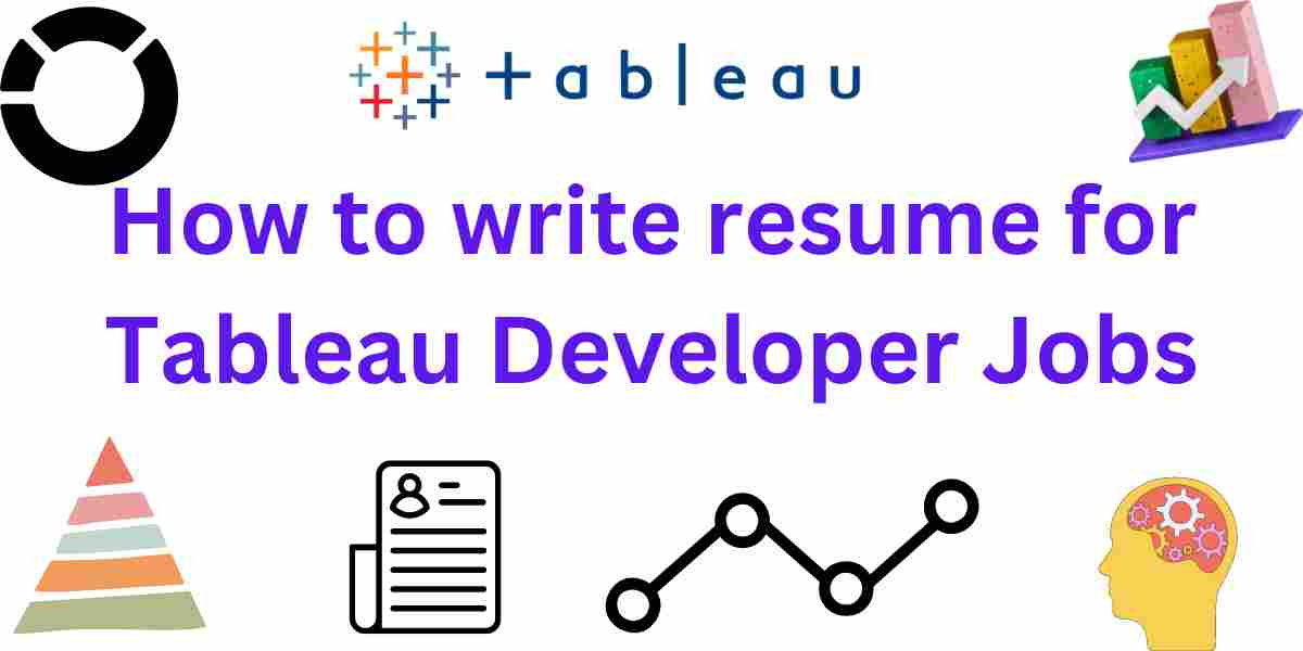 how to write resume for tableau developer jobs