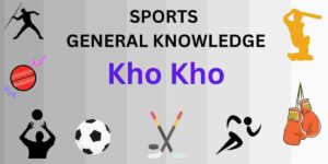 Kho-Kho Objective Questions- Sport General Knowledge