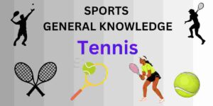 Tennis Objective Questions Sport General Knowledge